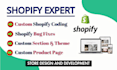 be your shopify theme developer and shopify expert