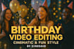 edit your birthday video into a cinematic highlight