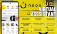 be your professional uae noon virtual assistant to maximize your noon sales