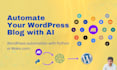 automated wordpress article posting and ai content management