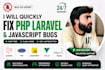 fix laravel, PHP, and javascript bugs fast