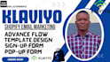 setup klaviyo email marketing flows, klaviyo email campaign,klavio shopify store