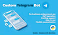 develop a custom telegram bot for your business or personal use