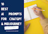 write expert ai prompts for chatgpt midjourney  more