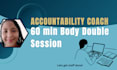 be your accountability body double partner
