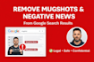 remove mugshots delete negative links erase bad article false news in google