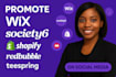 promote wix website,affiliate link, redbubble, society6,shopify on social media