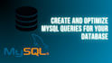 write and optimize mysql queries for your database