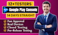 provide 12 testers for google play console closed testing