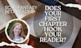 read your first chapter and give advice on how you can hook your reader