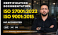 provide iso 9001 , 27001 documentation and certification