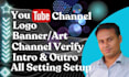 create, setup youtube channel with logo, banner, intro, outro, SEO