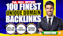 create 100 SEO backlinks from unique domains to increase ranking