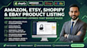manage shopify product listing, ebay, etsy, and amazon store