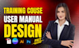 create pdf training manual, user manual, workbook, lead magnet, and worksheet