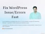 fix wordpress errors bugs and issues super fast delivery