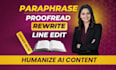 paraphrase, rewrite, proofread and line edit ai content