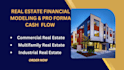 do real estate financial modeling, valuation analysis and pro forma cash flow