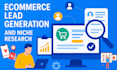 do ecommerce lead generation and niche research