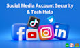 help in social media account security, provide tech support