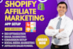 setup shopify affiliate marketing uppromote impact bixgrow referrly goaffpro
