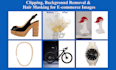 do remove background, clipping path and hair masking for ecommerce products
