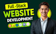 do custom website development as full stack developer, front end developer