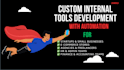 build custom internal tools and automation for your business