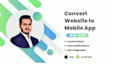 convert website to app, android app, ios app, mobile app development