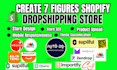 create 7 figure shopify dropshipping store via alibaba aliexpress dropified cj