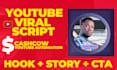 write viral youtube scripts for faceless or cash cow channels