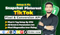 setup tiktok pixel event API, snapchat, pinterest pixel, conversion API via GTM