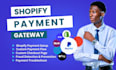 integrate shopify payment gateway, 2checkout, skrill, paypal, stripe pay setup