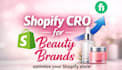 optimize your shopify store for higher conversions in health and beauty niche