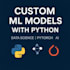 build machine learning models for your project using python