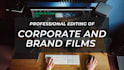 edit corporate films and brand films