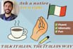 answer your italian language question as a native