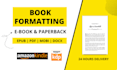 do book formatting, kindle ebook formatting, paperback for amazon KDP