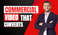 create explainer or commercial video for business that converts