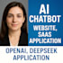 build ai chatbot, website, saas, openai, deepseek application