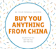 be your personal shopper in china