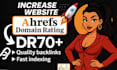 increase domain rating ahrefs dr 70 plus
