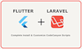 install, customize, and deploy codecanyon scripts flutter and laravel