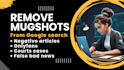remove mugshots delete negative links erase bad articles false news from google