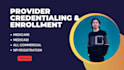 do credentialing and provider enrollment for healthcare providers