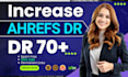 increase ahrefs domain rating dr70 plus by off page SEO