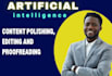 polish, edit and proofread ai generated content to perfection