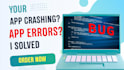 debug and fix android app bugs, crashes and play store error