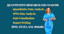 do quantitative research, data analysis, visualization excel, spss, SAS, stata