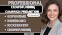 do crowdfunding promotion for gofundme, kickstarter, indiegogo campaign